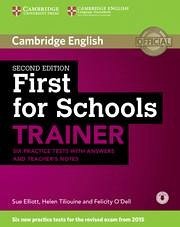 First for Schools Trainer Six Practice Tests with Answers and Teachers Notes with Audio - Elliott, Sue; Tiliouine, Helen; O'Dell, Felicity