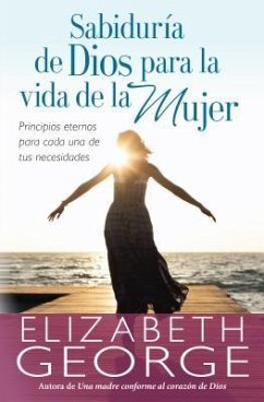 Sabiduría de Dios Para La Vida de la Mujer - George, Elizabeth