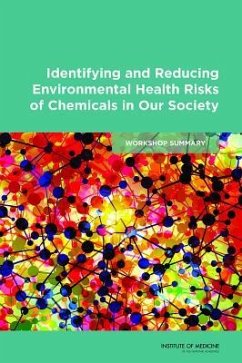 Identifying and Reducing Environmental Health Risks of Chemicals in Our Society - Institute Of Medicine; Board on Population Health and Public Health Practice; Roundtable on Environmental Health Sciences Research and Medicine