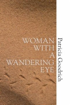 Woman with a Wandering Eye - Goodrich, Patricia