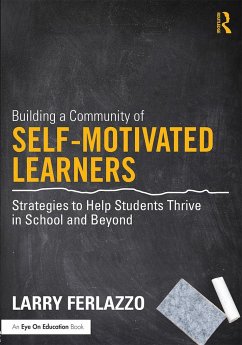 Building a Community of Self-Motivated Learners - Ferlazzo, Larry