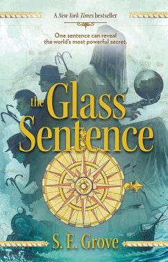 The Glass Sentence - Grove, S E