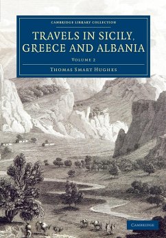 Travels in Sicily, Greece and Albania - Volume 2 - Hughes, Thomas Smart