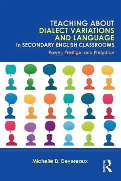 Teaching About Dialect Variations and Language in Secondary English Classrooms - Devereaux, Michelle D.