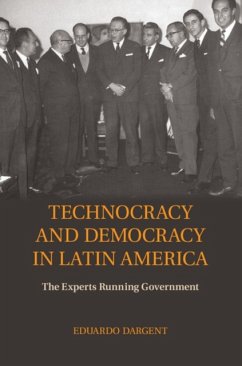 Technocracy and Democracy in Latin America: The Experts Running Government - Dargent, Eduardo (Pontificia Universidad Catolica del Peru)