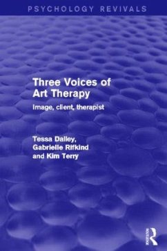 Three Voices of Art Therapy - Dalley, Tessa (Barnet, Enfield and Haringey Mental Health NHS Trust,; Rifkind, Gabrielle; Terry, Kim