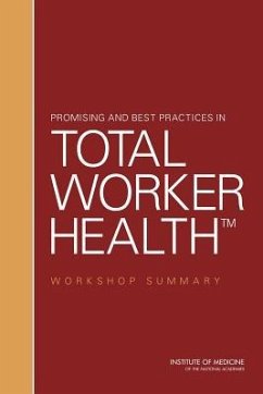 Promising and Best Practices in Total Worker Health - Institute Of Medicine; Board On Health Sciences Policy