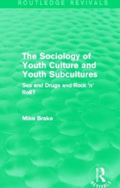 The Sociology of Youth Culture and Youth Subcultures (Routledge Revivals) - Brake, Michael