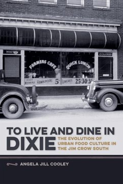 To Live and Dine in Dixie - Cooley, Angela Jill