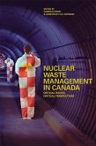Nuclear Waste Management in Canada: Critical Issues, Critical Perspectives