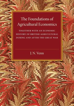 The Foundations of Agricultural Economics - Venn, J. A.