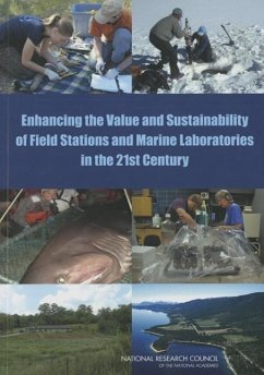 Enhancing the Value and Sustainability of Field Stations and Marine Laboratories in the 21st Century - National Research Council; Division On Earth And Life Studies; Board On Life Sciences; Committee on Value and Sustainability of Biological Field Stations Marine Laboratories and Nature Reserves in the 21st Century Science Education and Public Outreach