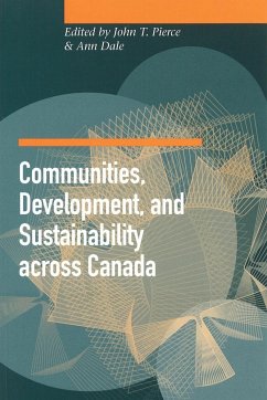 Communities, Development, and Sustainability Across Canada - Pierce, John T.; Dale, Ann