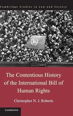 The Contentious History of the International Bill of Human Rights - Roberts, Christopher N. J.