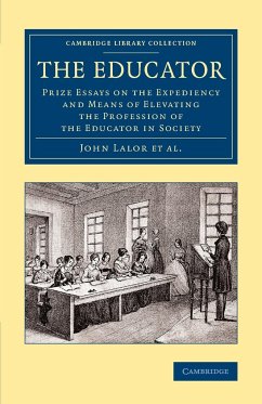 The Educator - Lalor, John; Heraud, John Abraham; Higginson, Edward