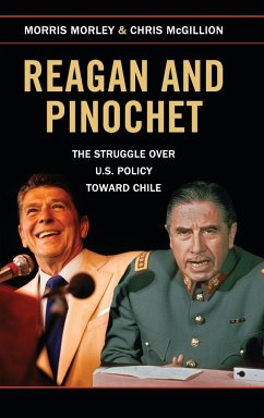 Reagan and Pinochet - Morley, Morris; McGillion, Chris