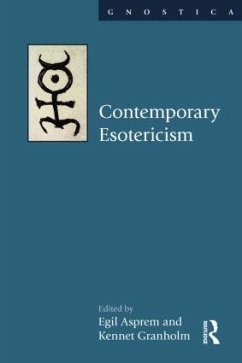 Contemporary Esotericism - Egil Asprem; Kennet Granholm