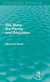 The State, the Family and Education (Routledge Revivals) The State, the Family and Education (Routledge Revivals)