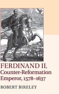 Ferdinand II, Counter-Reformation Emperor, 1578-1637 - Bireley, Robert