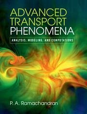 Advanced Transport Phenomena - Ramachandran, P A