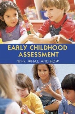 Early Childhood Assessment - National Research Council; Division of Behavioral and Social Sciences and Education; Board On Testing And Assessment; Board On Children Youth And Families; Committee on Developmental Outcomes and Assessments for Young Children