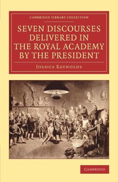 Seven Discourses Delivered in the Royal Academy by the President - Reynolds, Joshua