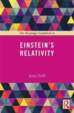 The Routledge Guidebook to Einstein's Relativity - Trefil, James