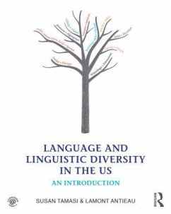 Language and Linguistic Diversity in the Us - Tamasi, Susan; Antieau, Lamont