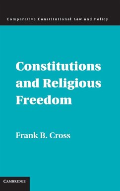 Constitutions and Religious Freedom - Cross, Frank B.