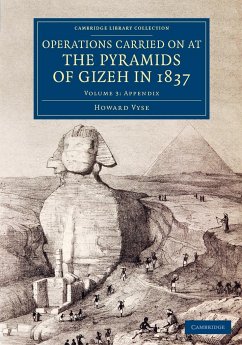 Operations Carried On at the Pyramids of Gizeh in 1837 - Volume 3 - Vyse, Howard