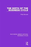 The Birth of the Business Cycle (Rle: Business Cycles)