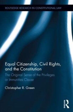 Equal Citizenship, Civil Rights, and the Constitution - Green, Christopher