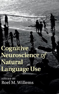 Cognitive Neuroscience of Natural Language Use