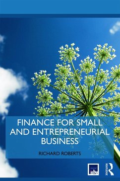 Finance for Small and Entrepreneurial Business - Roberts, Richard