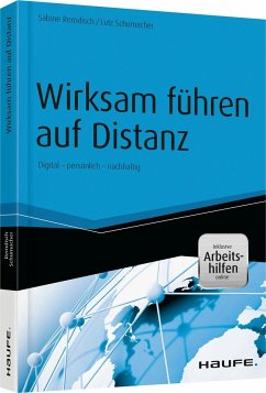 Wirksam führen auf Distanz - inkl. Arbeitshilfen online - Remdisch, Sabine;Schumacher, Lutz