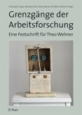 Grenzgänge der Arbeitsforschung Grenzgänge der Arbeitsforschung