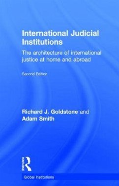 International Judicial Institutions - Goldstone, Richard J; Smith, Adam M
