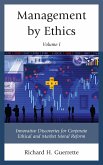 Management by Ethics: Innovative Discoveries for Corporate Ethical and Market Moral Reform