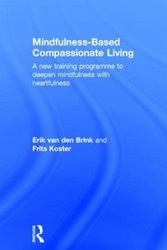 Mindfulness-Based Compassionate Living - Brink, Erik van den; Koster, Frits