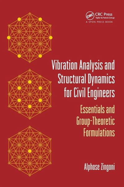 Vibration Analysis and Structural Dynamics for Civil Engineers Vibration Analysis and Structural Dynamics for Civil Engineers