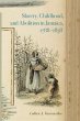 Slavery, Childhood, and Abolition in... - Bild 1