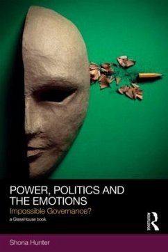 Power, Politics and the Emotions - Hunter, Shona