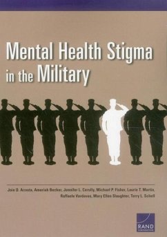 Mental Health Stigma in the Military - Acosta, Joie D; Becker, Amariah; Cerully, Jennifer L