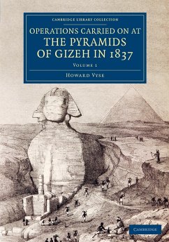 Operations Carried On at the Pyramids of Gizeh in 1837 - Volume 1 - Vyse, Howard
