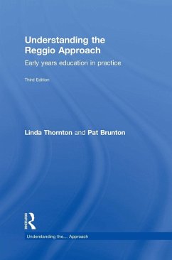 Understanding the Reggio Approach - Thornton, Linda; Brunton, Pat