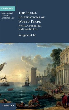 The Social Foundations of World Trade - Cho, Sungjoon