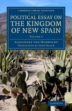 Political Essay on the Kingdom of New Spain - Humboldt, Alexander Von; Humboldt, Alexander Von