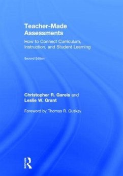 Teacher-Made Assessments - Gareis, Christopher R; Grant, Leslie W