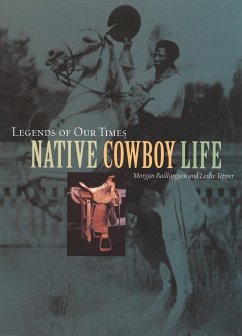 Legends of Our Times: Native Cowboy Life - Baillargeon, Morgan