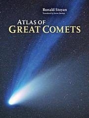 Atlas of Great Comets - Stoyan, Ronald